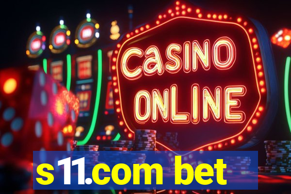 s11.com bet